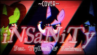 [COVER] iNSaNiTy ~feat. TryDash & Reshiram