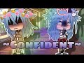 🌙confident🌙//gacha life//GLMV//sele - kun