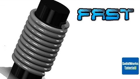 30-Fast version SolidWorks Tutorial: Coil - 3D drawing