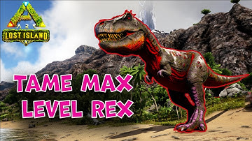 ARK Lost Island - Taming a max level Rex