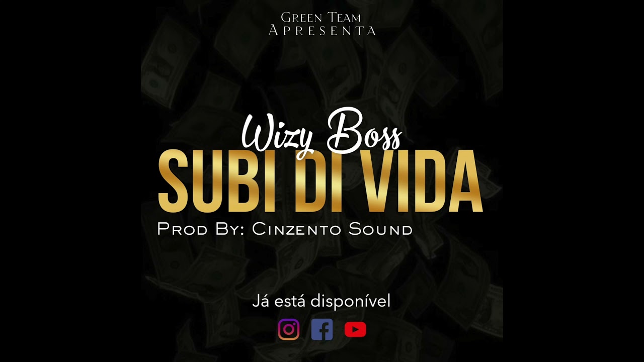 WIZY BOSS – Subi Di Vida