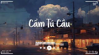 Cẩm Tú Cầu - RayO x Huỳnh Văn ♫ Chờ Người Từ Lúc Nắng Dần Buông ♫ Nhạc Lofi Chill Buồn TikTok 2024