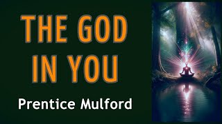 THE GOD IN YOU  Prentice Mulford  AUDIOBOOK