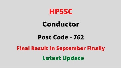 HPSSC Conductor Post Code-762 Final Result??? || latest Update.