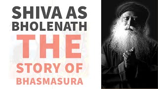 Sadhguru Speech | Shiva as Bholenath, The story of Bhasmasura | Yogi's Guide
