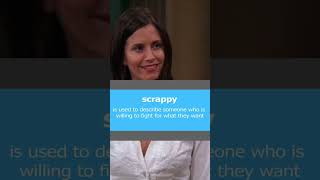 Monica Is Scrappy - Learn English With Friends Tv Show