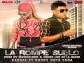 La Rompe Suelo -- Carna Ft Randy "Nota Loca" (Prod By Musicologo Y Menes)(**Origina...  2011**)