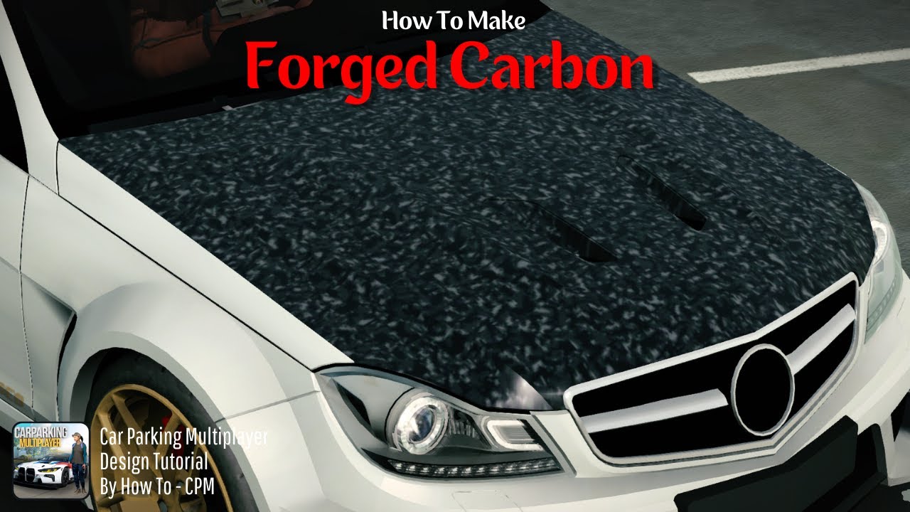 How To Make Easy Forged Carbon Fiber In Car Parking Multiplayer | How ...