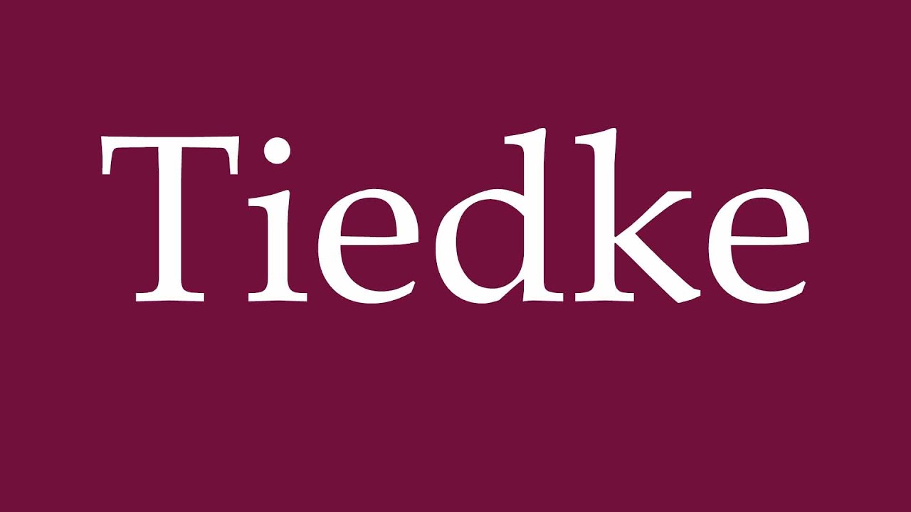 How to Pronounce ''Tiedke'' Correctly in German
