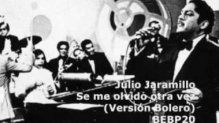 Video thumbnail of "Julio Jaramillo - Se me olvidó otra vez"