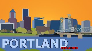 Portland, Explained