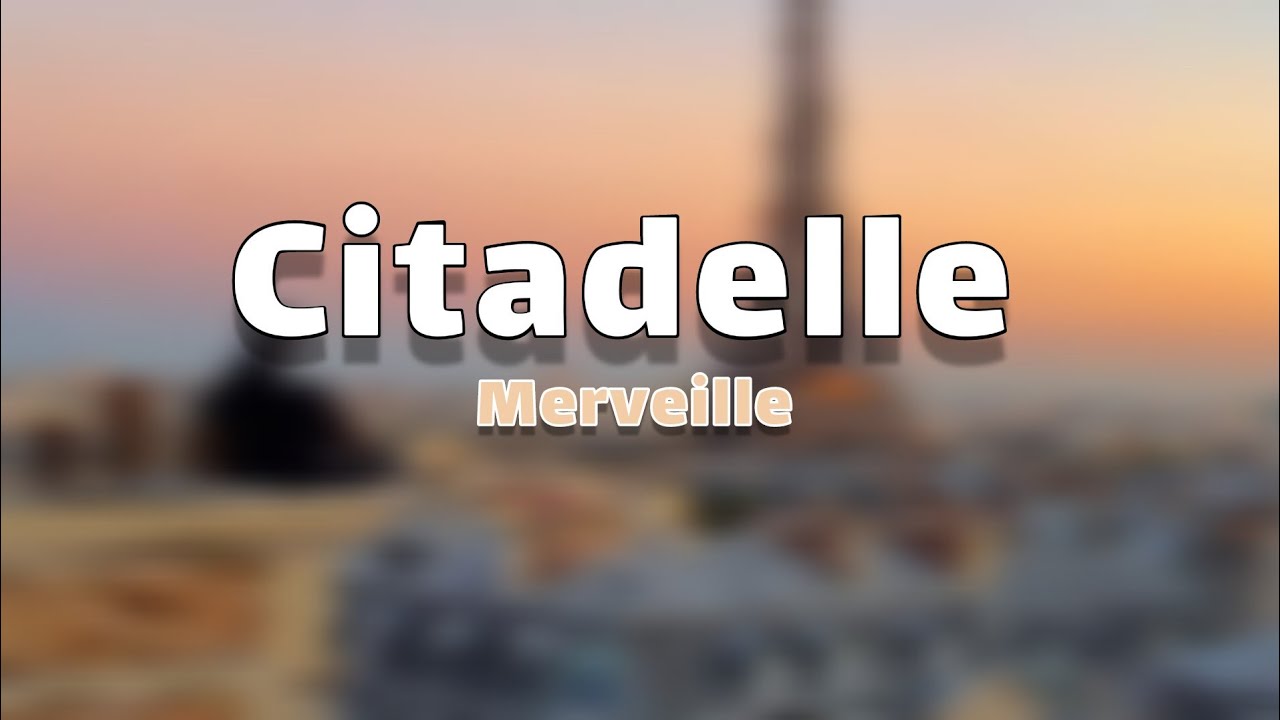 Citadelle by Merveille