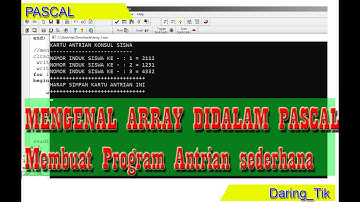 BELAJAR PASCAL : Mengenal Array Didalam Pascal Dasar  || Membuat Program Antrian