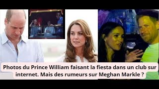 Photo du Prince William faisant la fête en boite sans Kate Middleton or pas photo de Meghan Markle?