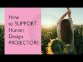 How to support a Human Design Projector?