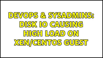 DevOps & SysAdmins: Disk IO causing high load on Xen/CentOS guest
