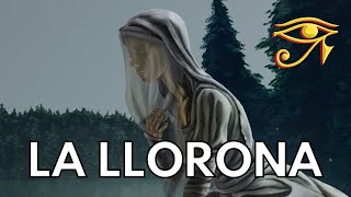 La Llorona | The Weeping Woman