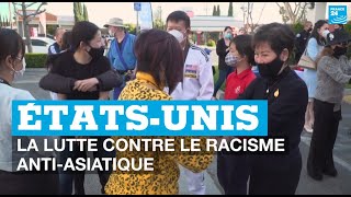 États-Unis :  la lutte contre le racisme anti-asiatique