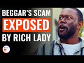 Beggars scam exposed by rich lady  dramatizeme