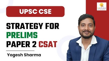 Strategy for CSAT Prelims Paper 2 by Yogesh Sharma | UPSC & APSC | IQCIVILS IAS ACADEMY