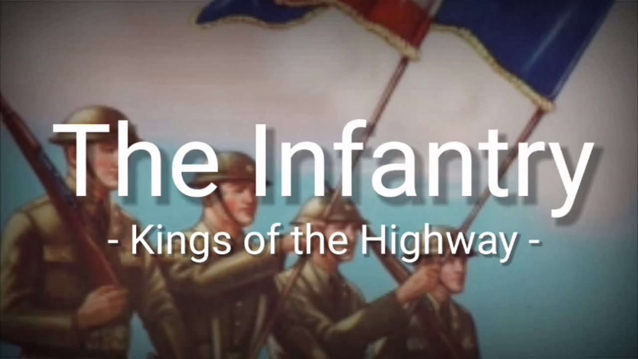 The Infantry (Kings of the Highway) - US Army Song - Lyrics - Sub Indo The Infantry (Kings of the Highway) - US Army Song - Lyrics - Sub Indo