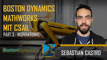 Boston Dynamics | MathWorks | MIT CSAIL - Sebastian Castro - Part 3
