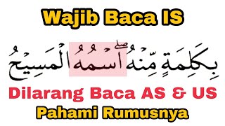 Wajib Dibaca IS, Dilarang Baca AS & US, Cara Baca Hamzah Washol Surat Ali Imran Ayat 45