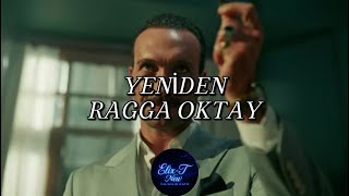Ragga Oktay - Yeniden ( Eşref Rüya ) | Kadir Baba Dansı
