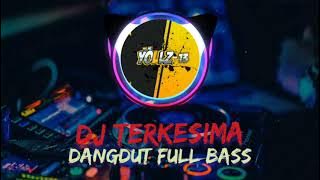 Dj Terkesima//Dangdut Full Bass