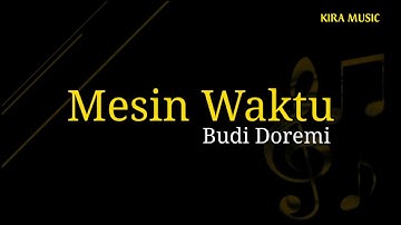 Mesin Waktu - Budi Doremi | Felix Irwan Cover   Lirik Lagu