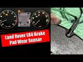 Understanding the Land Rover LR4 Brake Pad Wear Sensor