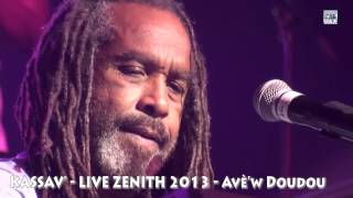 ZOUK - KASSAV' - LIVE ZENITH 2013 - Avè'w Doudou chords