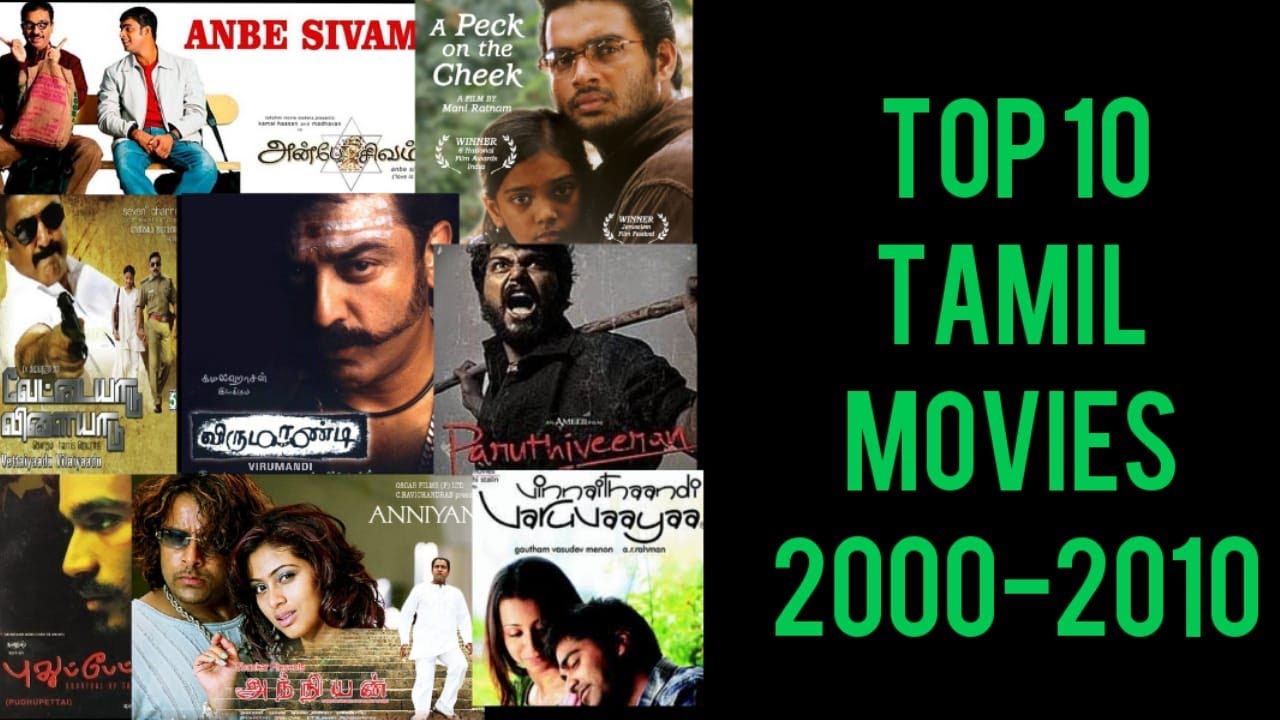 Top 10 Best Tamil Movies 2000 2010 YouTube Top 10 Best Tamil Movies 2000 2010 YouTube