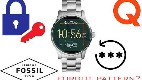 Fossil Q Marshal forgot Pattern/ PIN/ Password