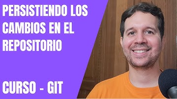 10 - Git commit - Persistiendo los Cambios en el Repositorio | Curso de Git