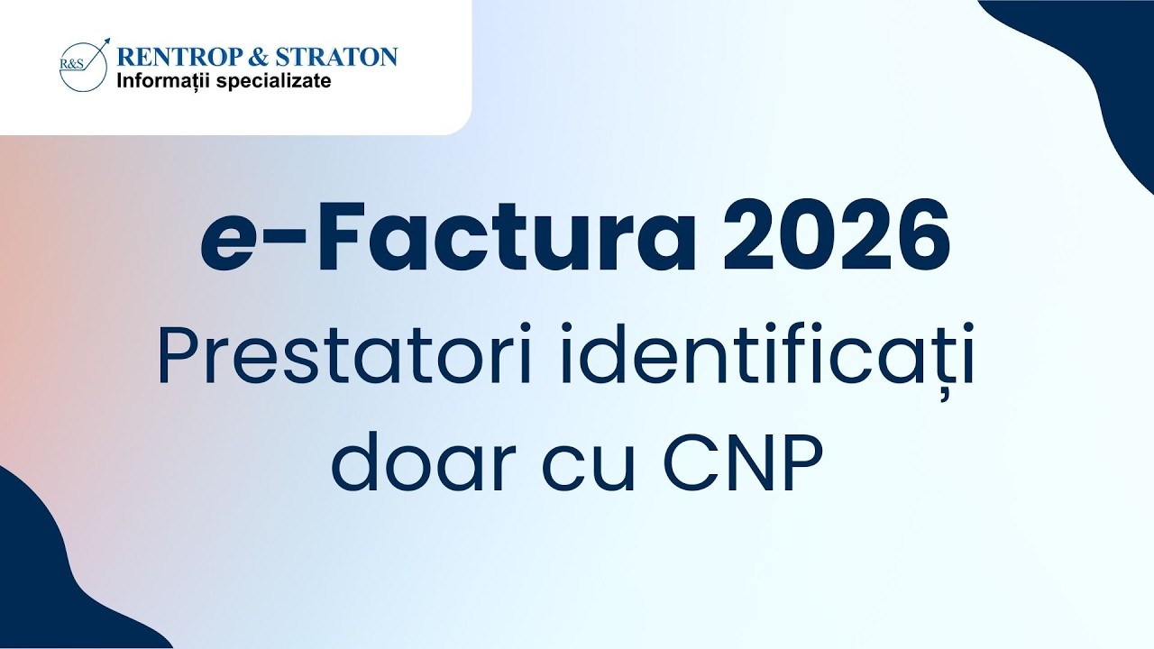 e-Factura 2026: Prestatori identificați doar cu CNP