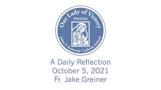 Daily Reflection, October 05, 2021
