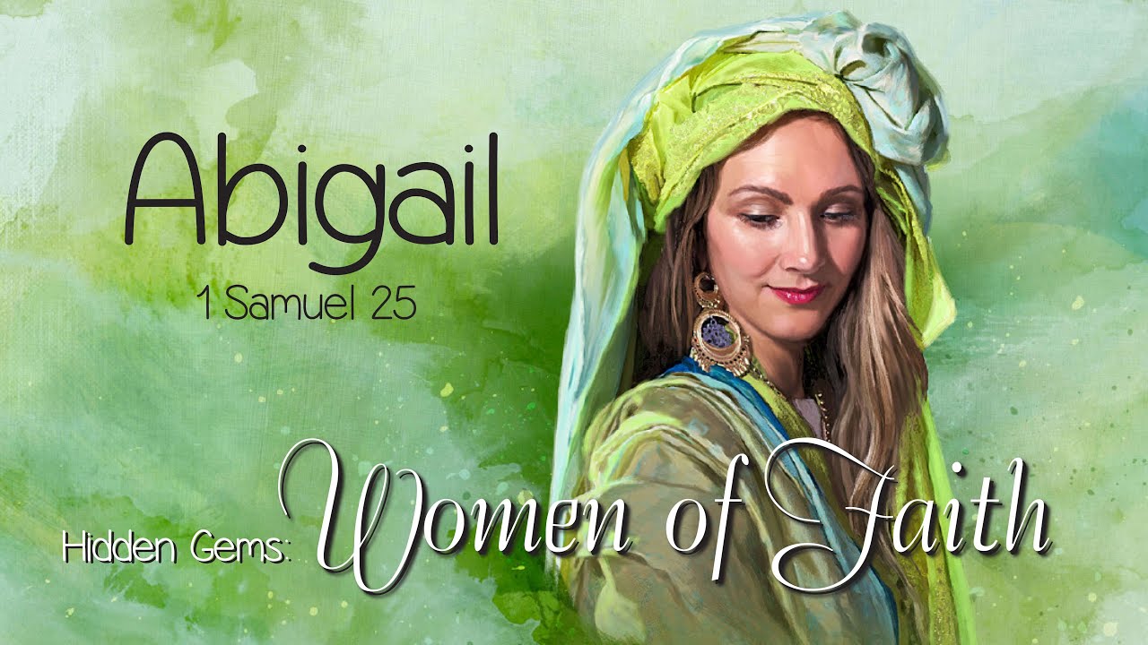 Women Of Faith Abigail 1st Samuel 25 YouTube women-of-faith-abigail-1st-samuel-25-youtube
