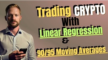 Trading CRYPTO with Linear Regression Candles and 90/95 Moving Averages