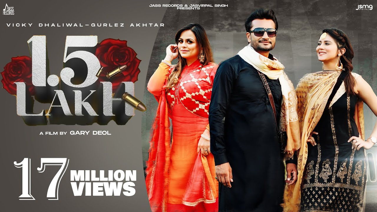 15 Lakh Official Video Vicky Dhaliwal  Gurlez Akhtar  MixSingh  Punjabi Song  Jass Records