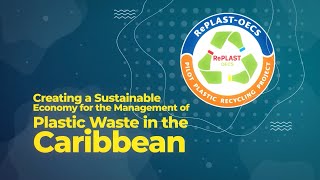Creating a Sustainable Economy for the Management of Plastic Waste in the Caribbean