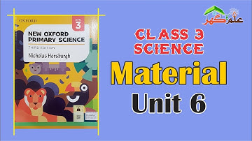 Materials  --  Class 3 Science Unit 6 --  Lecture 11 ** Ilm Ka Ghar - علم کا گھر **
