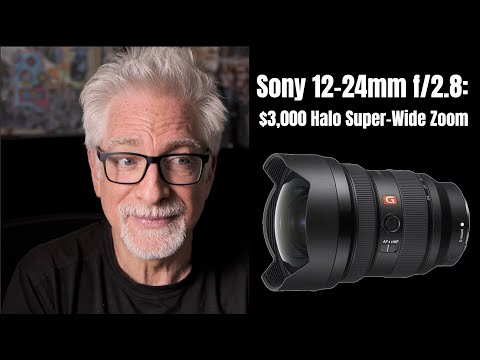 Sony 12-24mm f/2.8: $3,000, "Halo" Super-Wide Zoom