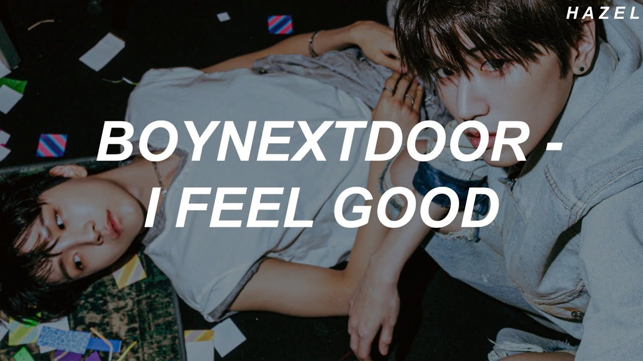 BOYNEXTDOOR (보이넥스트도어) - 'I Feel Good' Easy Lyrics