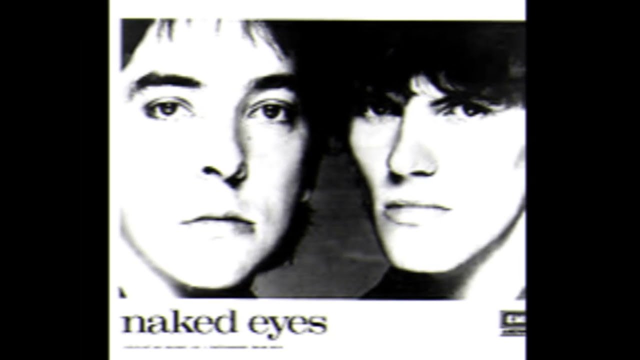 NAKED EYES Always Something There To Remind Me EXTENDED - YouTube
