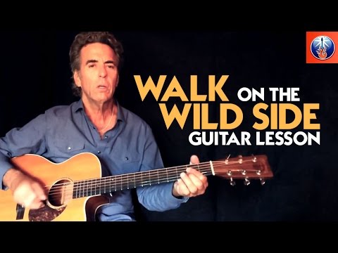 Walk On The Wild Side Guitar Lesson - Lou Reed Walk On The Wild Side Chords