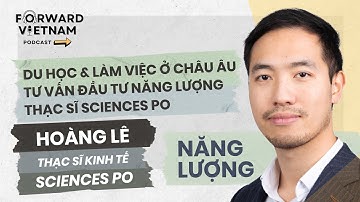 Tập 46: Khách mời Hoàng Lê - Thạc sĩ kinh tế Sciences Po, du học & làm việc ở Châu Âu