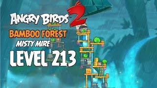Angry Birds 2 Level 213 Bamboo Forest Misty Mire 3 Star Walkthrough