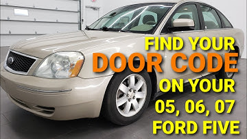 WHERE IS THE DOOR CODE LOCATION FOR MY 2005, 2006, 2007 FORD 500? FORD FIVE HUNDRED DOOR CODE FINDER
