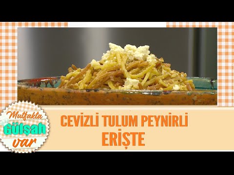 Cevizli, Tulum Peynirli Erişte / Yemek tarifleri